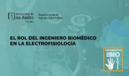 El rol del ingeniero biomédico en la electrofisiología